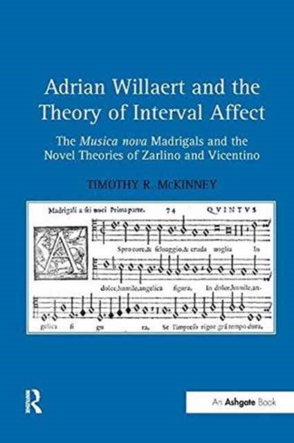 Book cover of: Adrian Willaert and the Theory of Interval Affect. By: Timothy R. McKinney