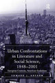 Book cover of: Urban Confrontations in Literature and Social Science, 1848-2001. By: Edward J. Ahearn