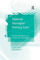 Book cover of: Towards Managed Primary Care. By: Judith Smith