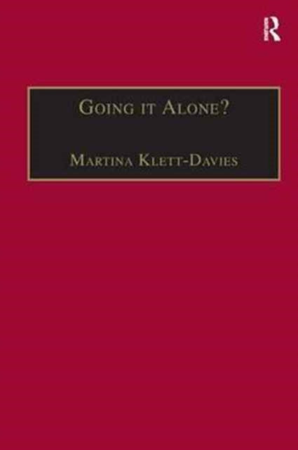 Book cover of: Going it Alone?. By: Martina Klett-Davies
