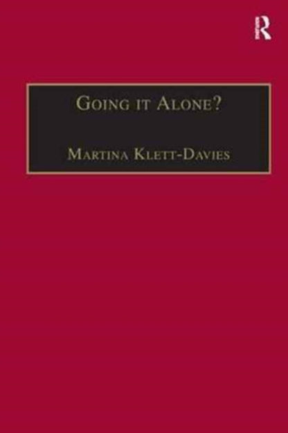 Book cover of: Going it Alone?. By: Martina Klett-Davies