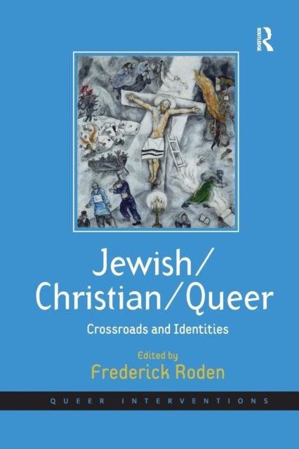 Book cover of: Jewish/Christian/Queer. By: Frederick Roden