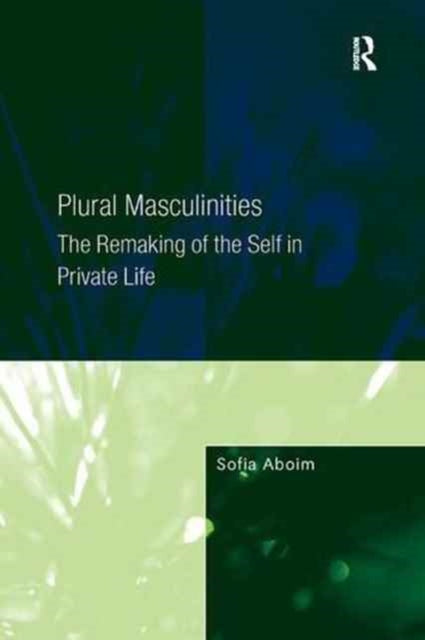 Book cover of: Plural Masculinities. By: Sofia Aboim