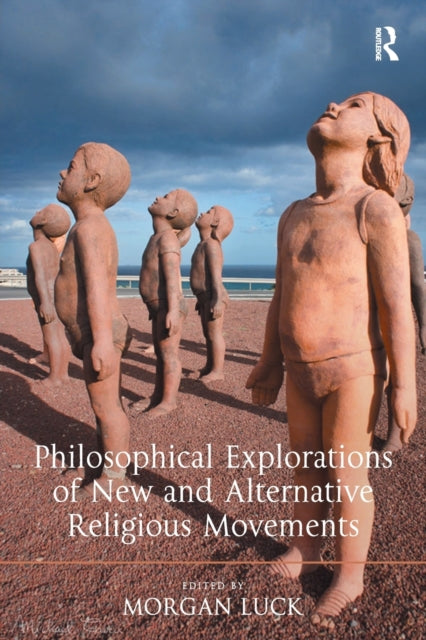 Philosophical Explorations of New and Alternative Religious Movements