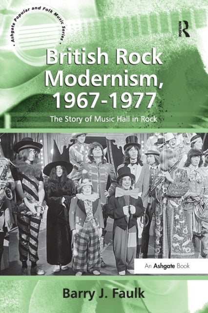 Book cover of: British Rock Modernism, 1967-1977. By: Barry J. Faulk