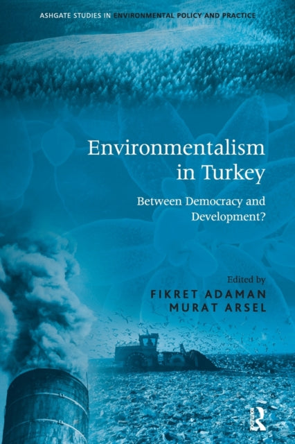 Book cover of: Environmentalism in Turkey. By: Fikret Adaman