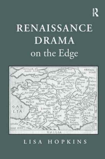 Book cover of: Renaissance Drama on the Edge. By: Lisa Hopkins
