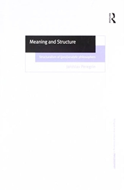 Book cover of: Meaning and Structure. By: Jaroslav Peregrin