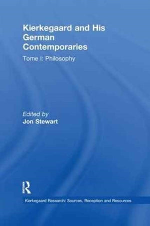 Volume 6, Tome I: Kierkegaard and His German Contemporaries - Philosophy