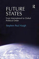 Book cover of: Future States. By: Stephen Paul Haigh