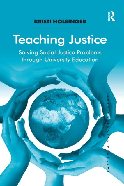 Book cover of: Teaching Justice. By: Kristi Holsinger