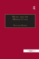 Book cover of: Music and the Middle Class. By: William Weber