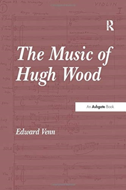 Book cover of: Music of Hugh Wood. By: Edward Venn