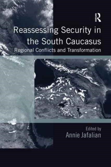 Book cover of: Reassessing Security in the South Caucasus. By: Annie Jafalian