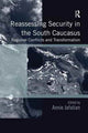 Book cover of: Reassessing Security in the South Caucasus. By: Annie Jafalian