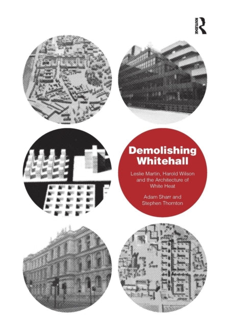 Book cover of: Demolishing Whitehall. By: Adam Sharr