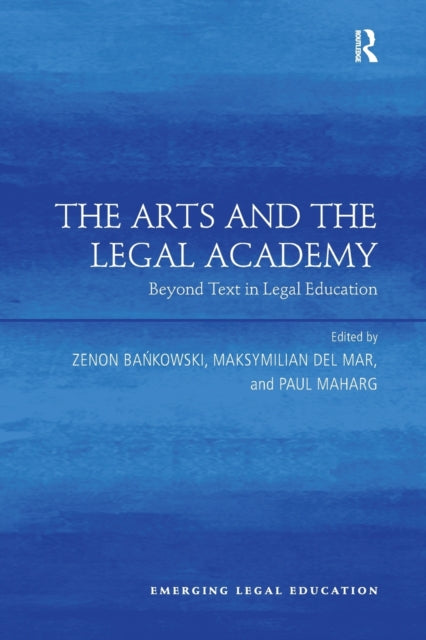 Book cover of: Arts and the Legal Academy. By: Zenon Bankowski