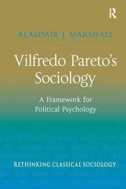 Book cover of: Vilfredo Pareto’s Sociology. By: Alasdair J. Marshall