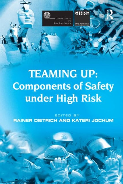 Book cover of: Teaming Up: Components of Safety Under High Risk. By: Kateri Jochum
