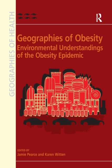 Book cover of: Geographies of Obesity. By: Karen Witten