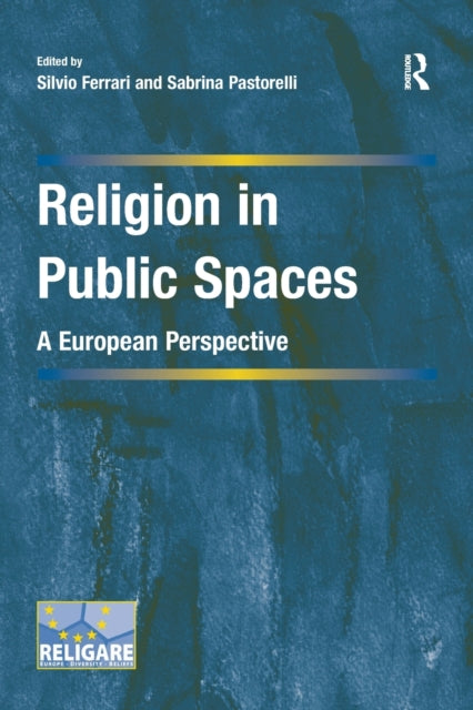 Book cover of: Religion in Public Spaces. By: Silvio Ferrari