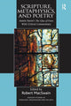 Book cover of: Scripture, Metaphysics, and Poetry. By: Robert Macswain