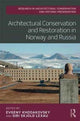 Book cover of: Architectural Conservation and Restoration in Norway and Russia. By: Evgeny Khodakovsky