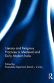 Book cover of: Literary and Religious Practices in Medieval and Early Modern India. By: Raziuddin Aquil