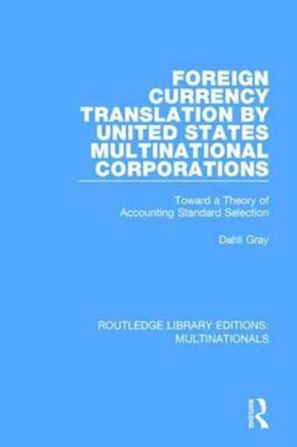 Book cover of: Foreign Currency Translation by United States Multinational Corporations. By: Dahli Gray