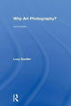 Book cover of: Why Art Photography?. By: Lucy Soutter