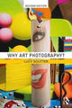 Book cover of: Why Art Photography?. By: Lucy Soutter