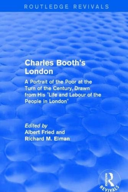 Book cover of: Routledge Revivals: Charles Booth's London (1969). By: Albert Fried