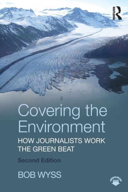 Book cover of: Covering the Environment. By: Robert L. Wyss