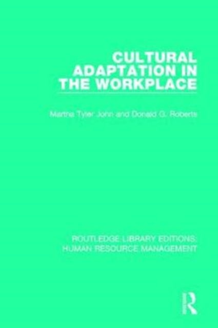 Book cover of: Cultural Adaptation in the Workplace. By: Martha Tyler John