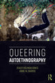 Book cover of: Queering Autoethnography. By: Stacy Holman Jones