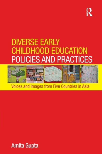 Book cover of: Diverse Early Childhood Education Policies and Practices. By: Amita Gupta