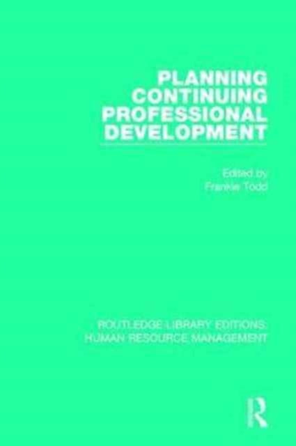 Book cover of: Planning Continuing Professional Development. By: Frankie Todd