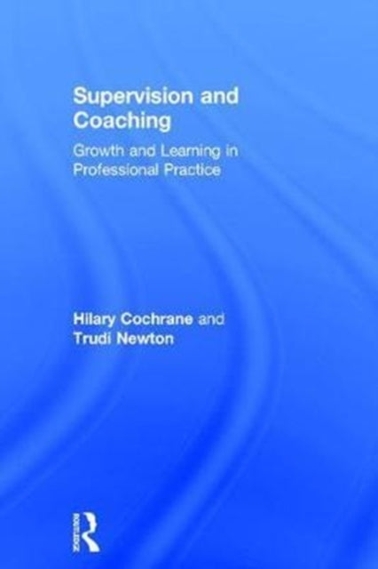 Book cover of: Supervision and Coaching. By: Hilary Cochrane