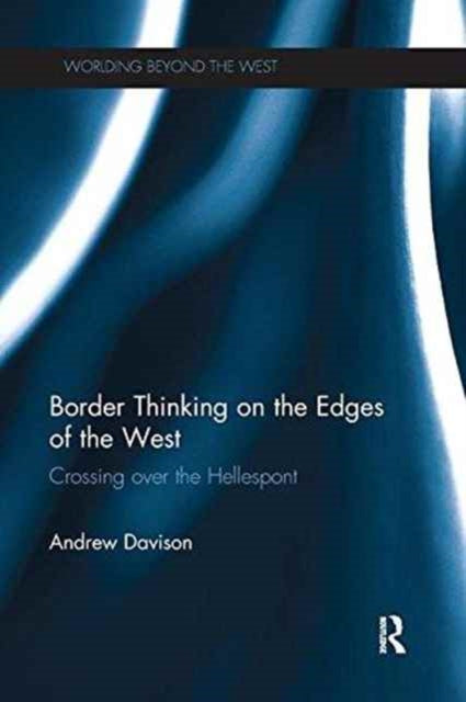 Book cover of: Border Thinking on the Edges of the West. By: Andrew Davison