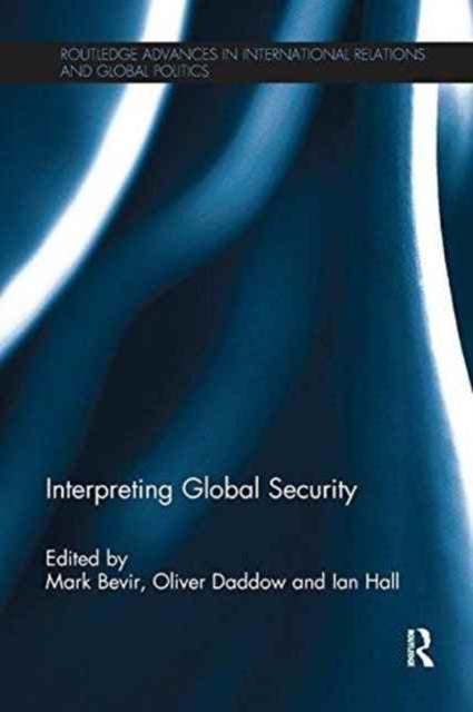 Book cover of: Interpreting Global Security. By: Mark Bevir