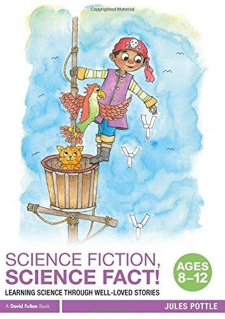 Book cover of: Science Fiction, Science Fact! Ages 8-12. By: Jules Pottle