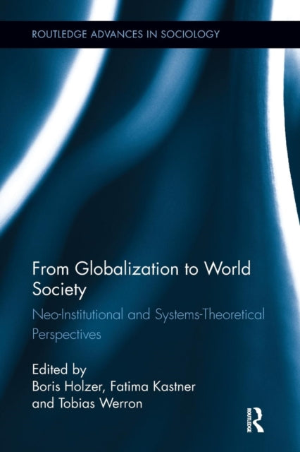 Book cover of: From Globalization to World Society. By: Boris Holzer