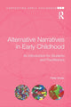 Book cover of: Alternative Narratives in Early Childhood. By: Peter Moss