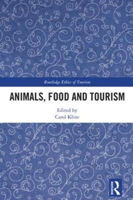 Book cover of: Animals, Food, and Tourism. By: Carol Kline