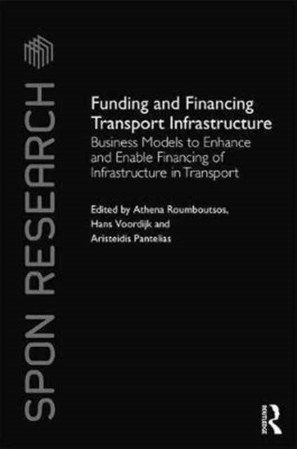 Book cover of: Funding and Financing Transport Infrastructure. By: Athena Roumboutsos