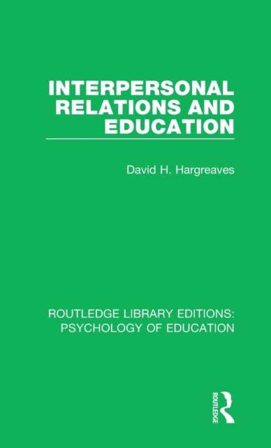 Book cover of: Interpersonal Relations and Education. By: David H. Hargreaves