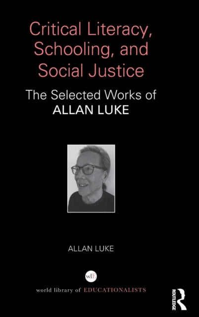Critical Literacy, Schooling, and Social Justice
