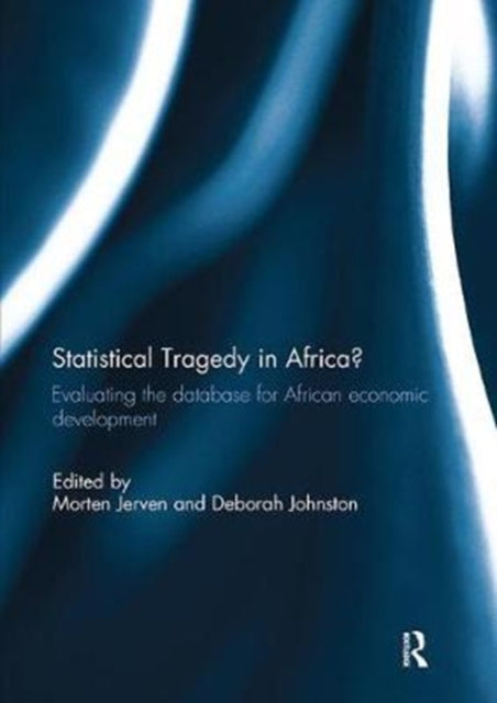 Book cover of: Statistical Tragedy in Africa?. By: Morten Jerven