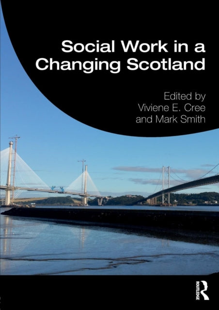 Book cover of: Social Work in a Changing Scotland. By: Mark Smith