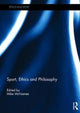 Book cover of: Sport, Ethics and Philosophy. By: Mike McNamee